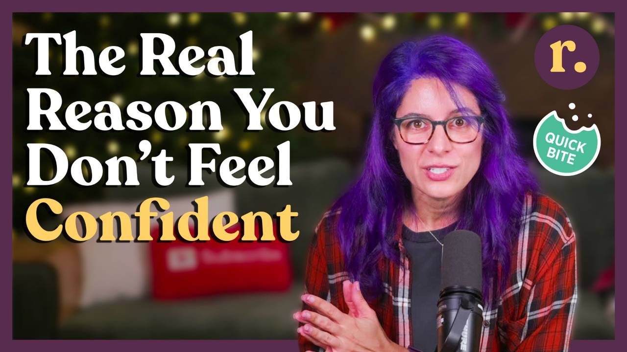 Why You Don’t Feel Confident