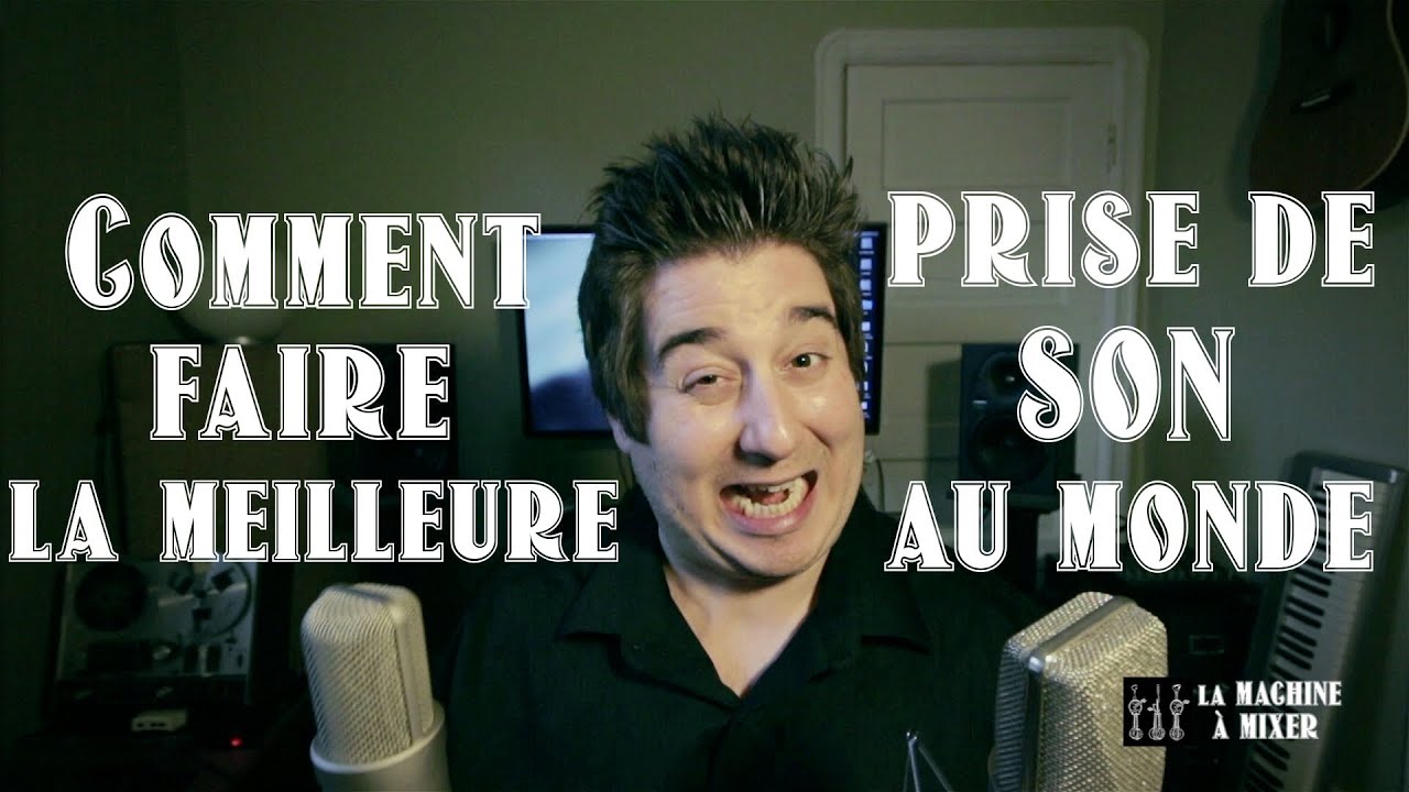 Etienne Tremblay – réussir une prise de son