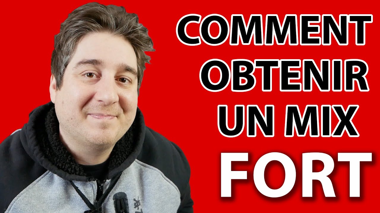 Etienne Tremblay – obtenir un mix fort et puissant