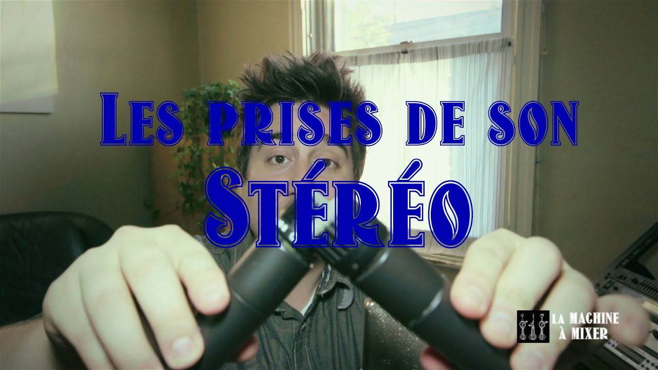 Etienne Tremblay – prises de son stéréo XY, AB et MS