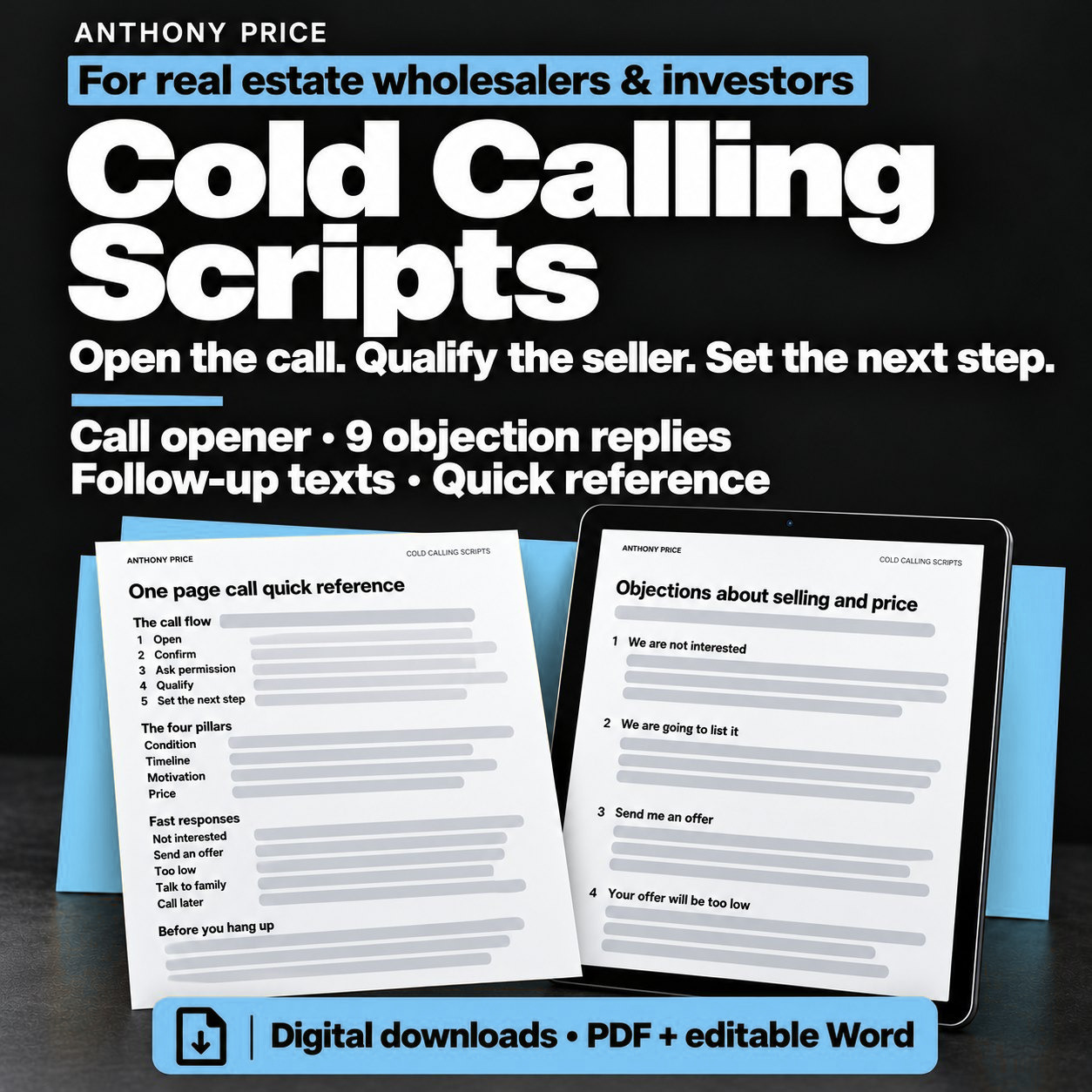 Cold Calling Scripts by Anthony Price: a printed quick-reference page and a tablet showing section headings for the call flow, the four pillars, fast responses and objections, labeled PDF and editable Word. Script text is concealed.
