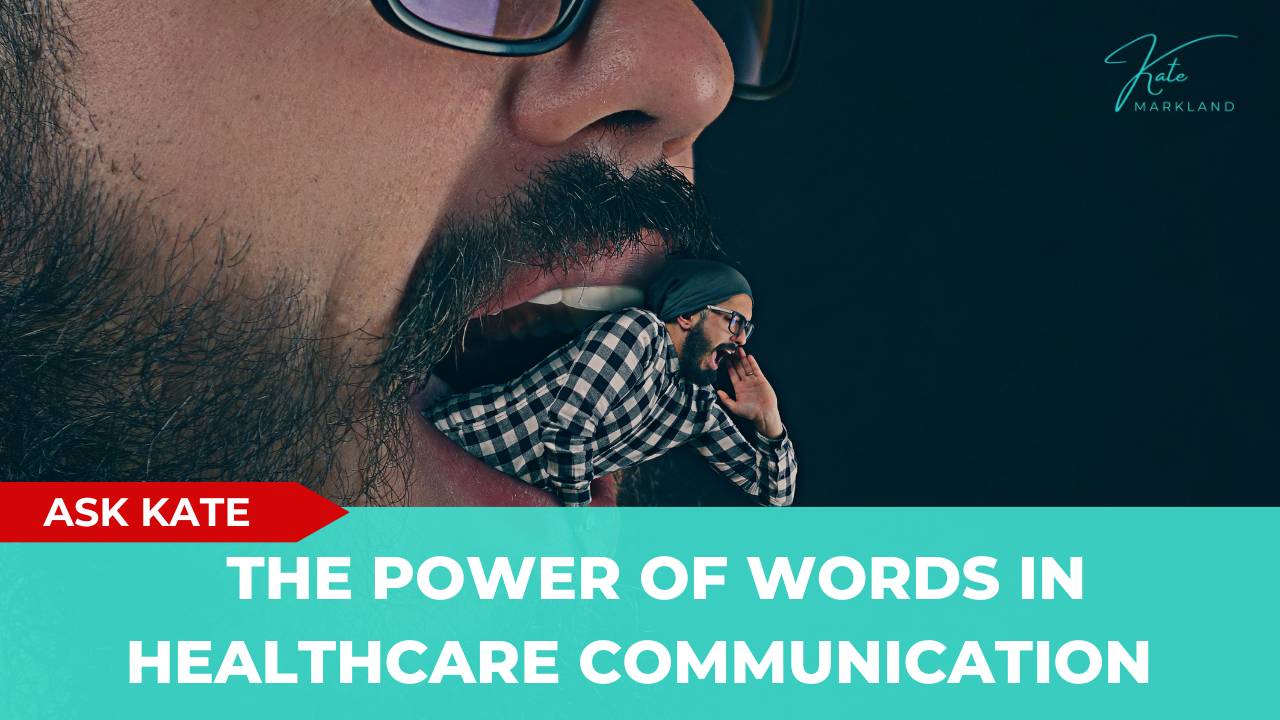The Power of Words in Healthcare Communication
