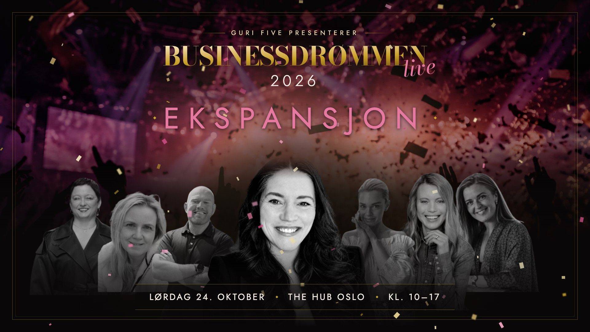 Businessdrømmen LIVE 2026 med Guri Five og foredragsholderne, lørdag 24. oktober, The Hub Oslo