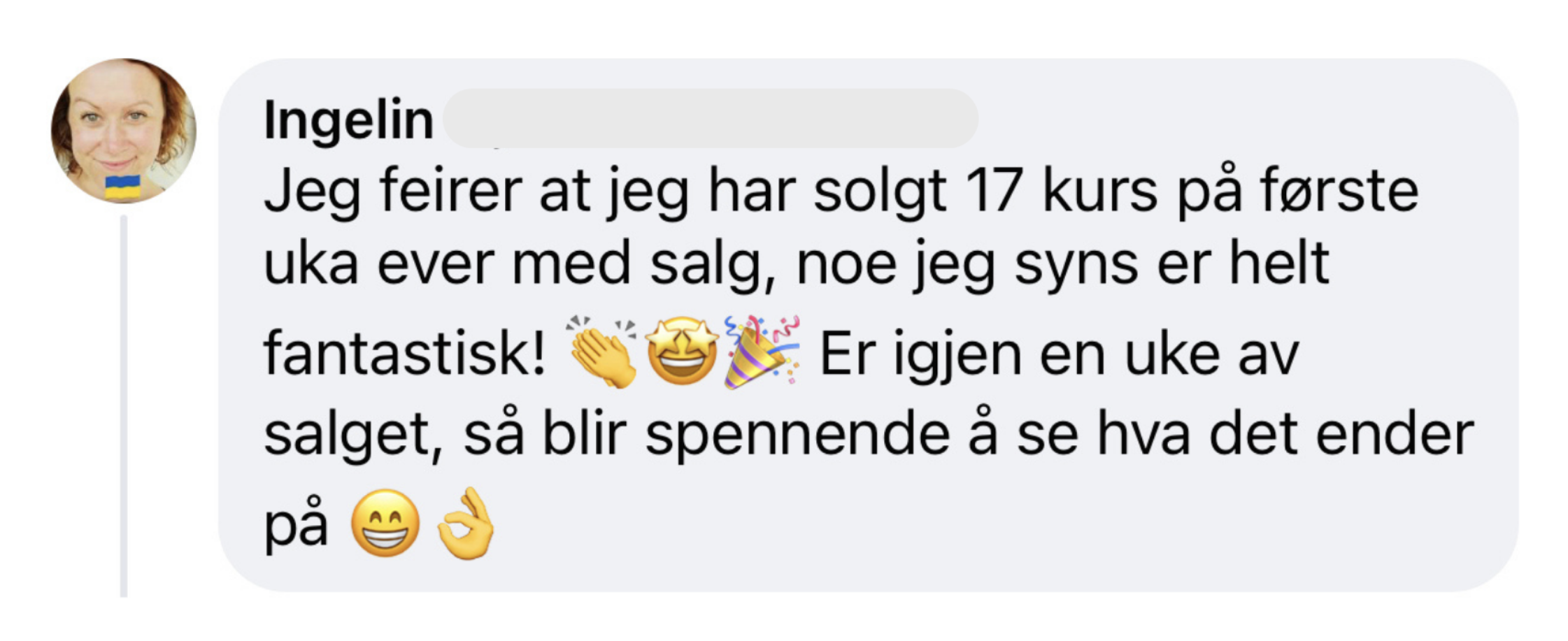 Ingelin: Jeg feirer at jeg har solgt 17 kurs pa forste uka ever med salg