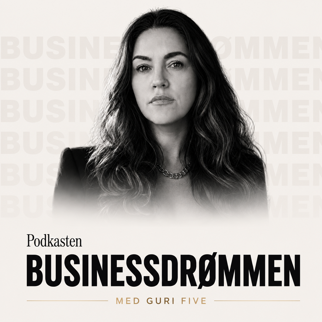 Podkasten Businessdrømmen med Guri Five