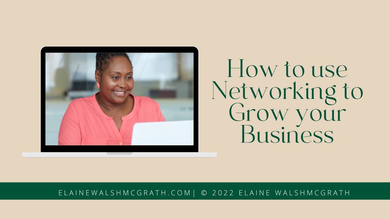 How to use Networking to Grow your Business