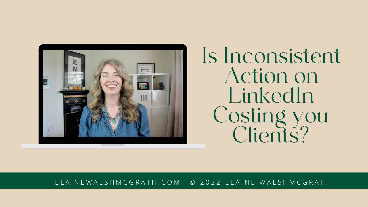 Is Inconsistent Action on LinkedIn Costing you Clients?