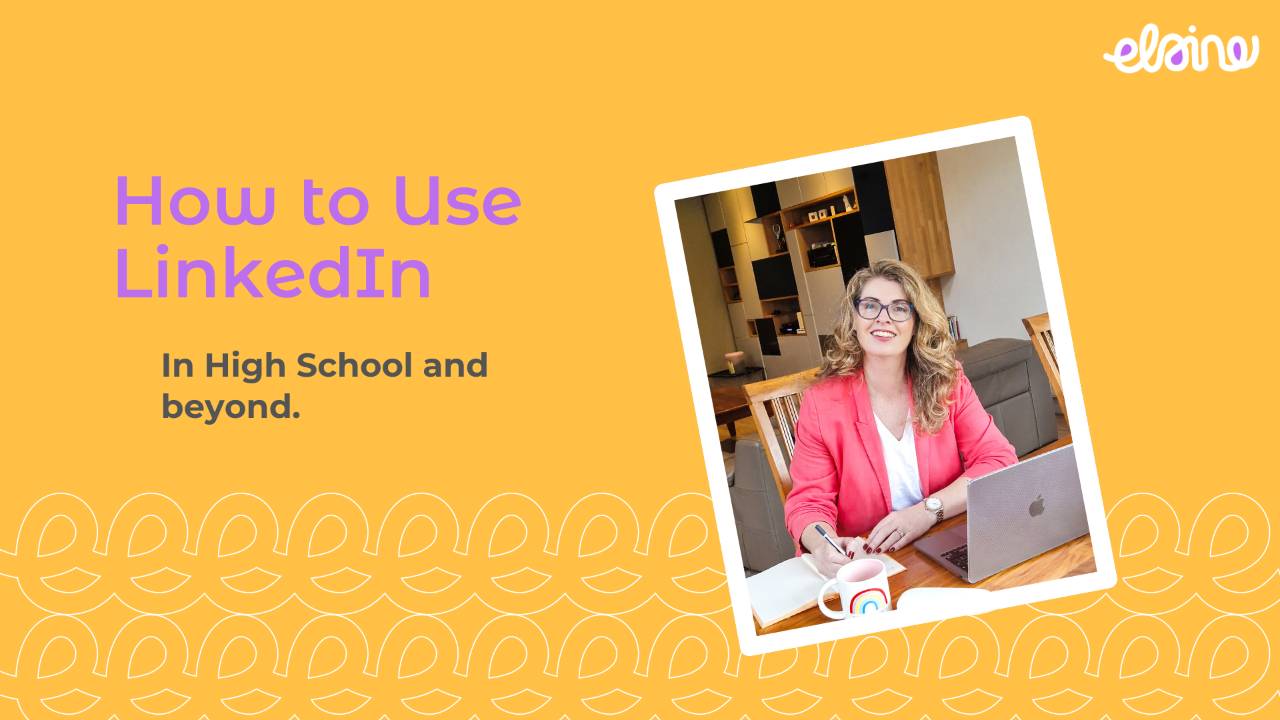 LinkedIn for High School and Beyond