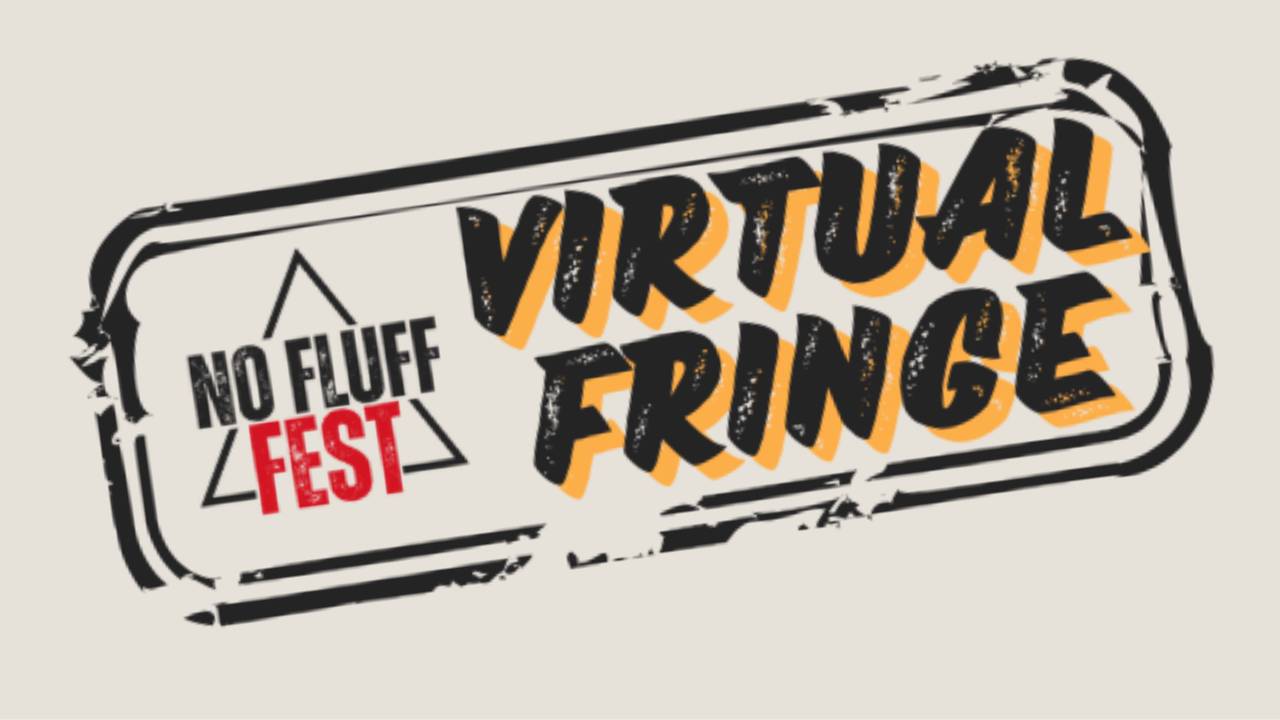 No Fluff Fest | No Fluff Fest Fringe