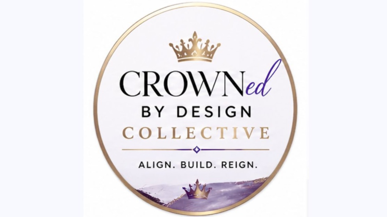 Crowned by Design Collective by Dr. Chonta Haynes
