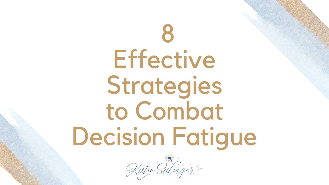 8 Effective Strategies to Combat Decision Fatigue