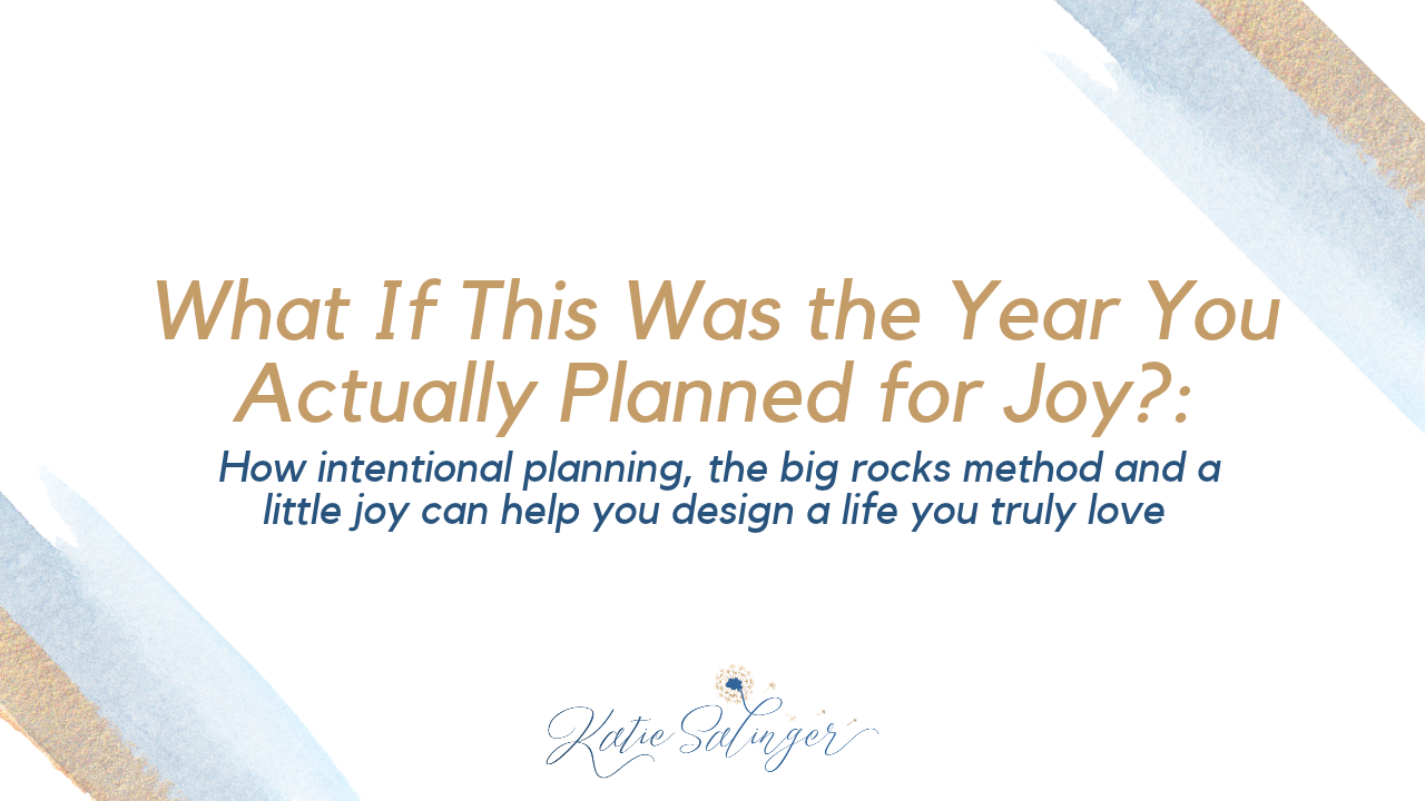 What If This Was the Year You Actually Planned for Joy?