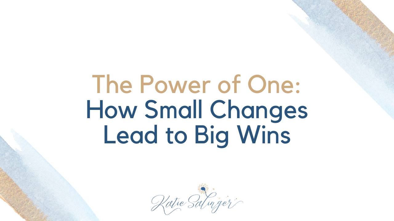 The Power of One: How Small Changes Lead to Big Wins