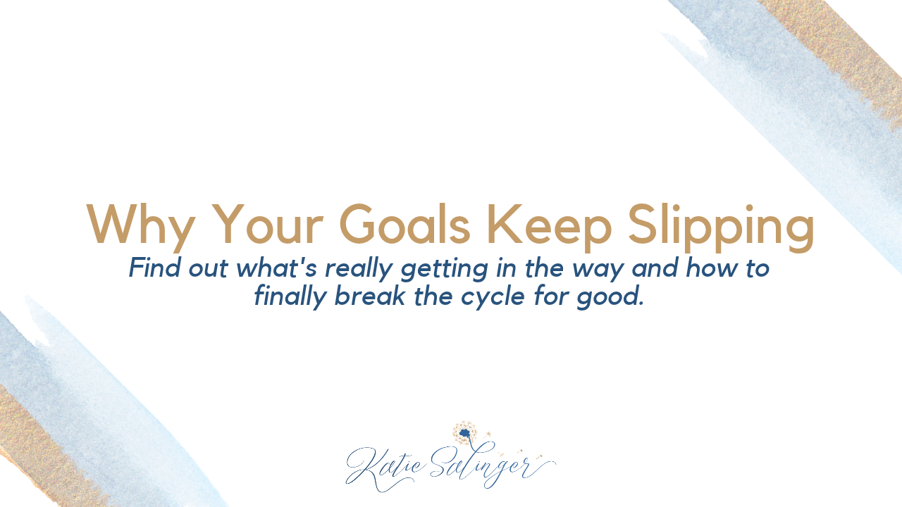 Why your goals keep slipping (and how to fix it)