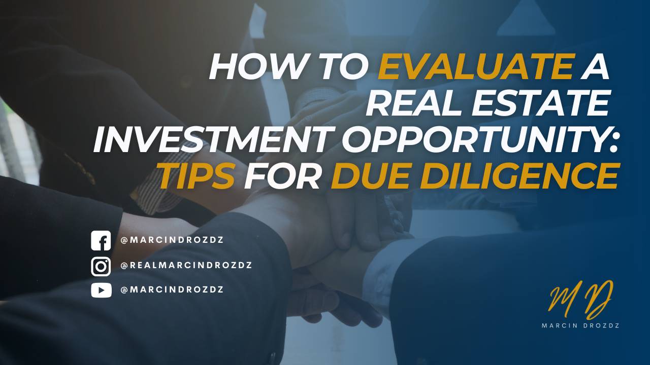 How to Evaluate a Real Estate Investment Opportunity