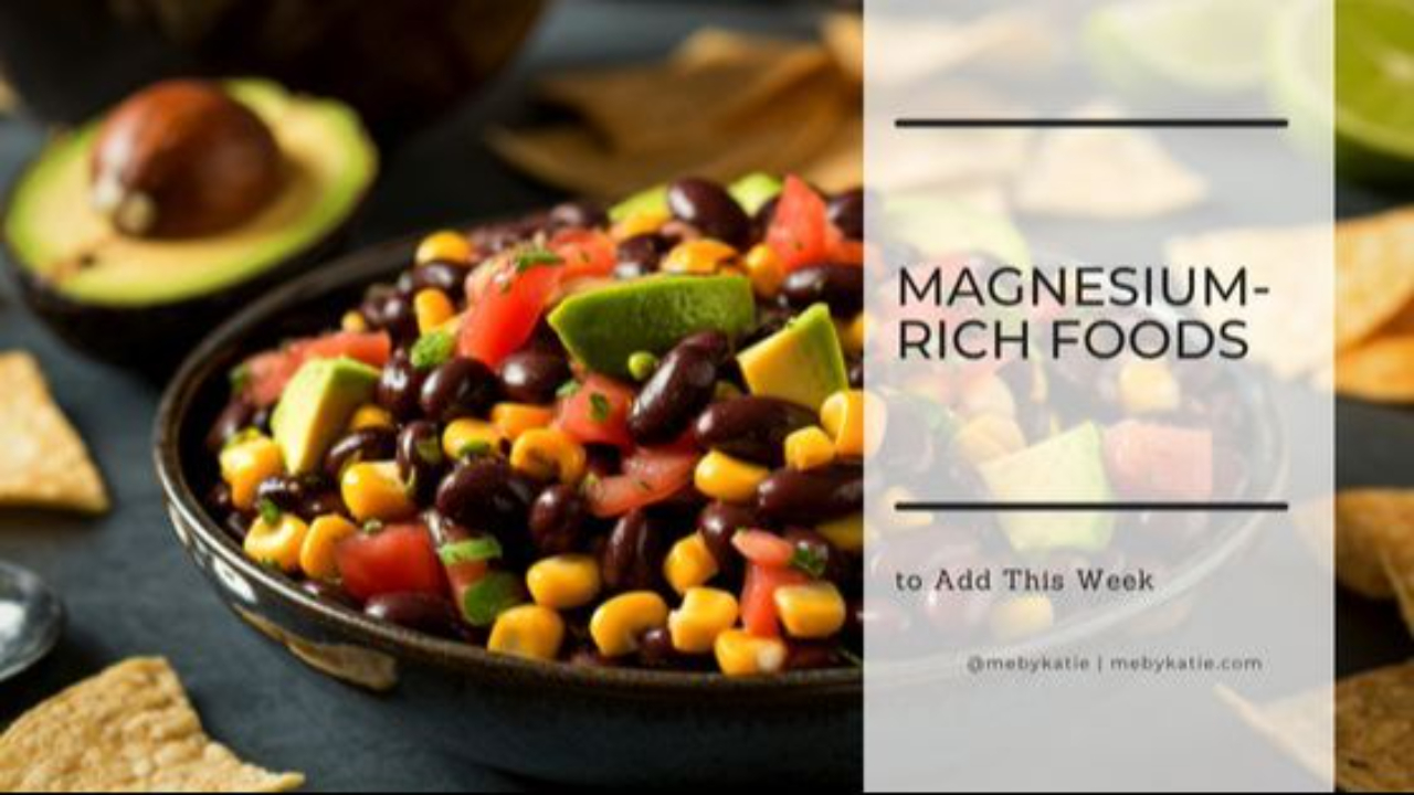 Magnesium-Rich Foods to Add This Week @mebykatie
