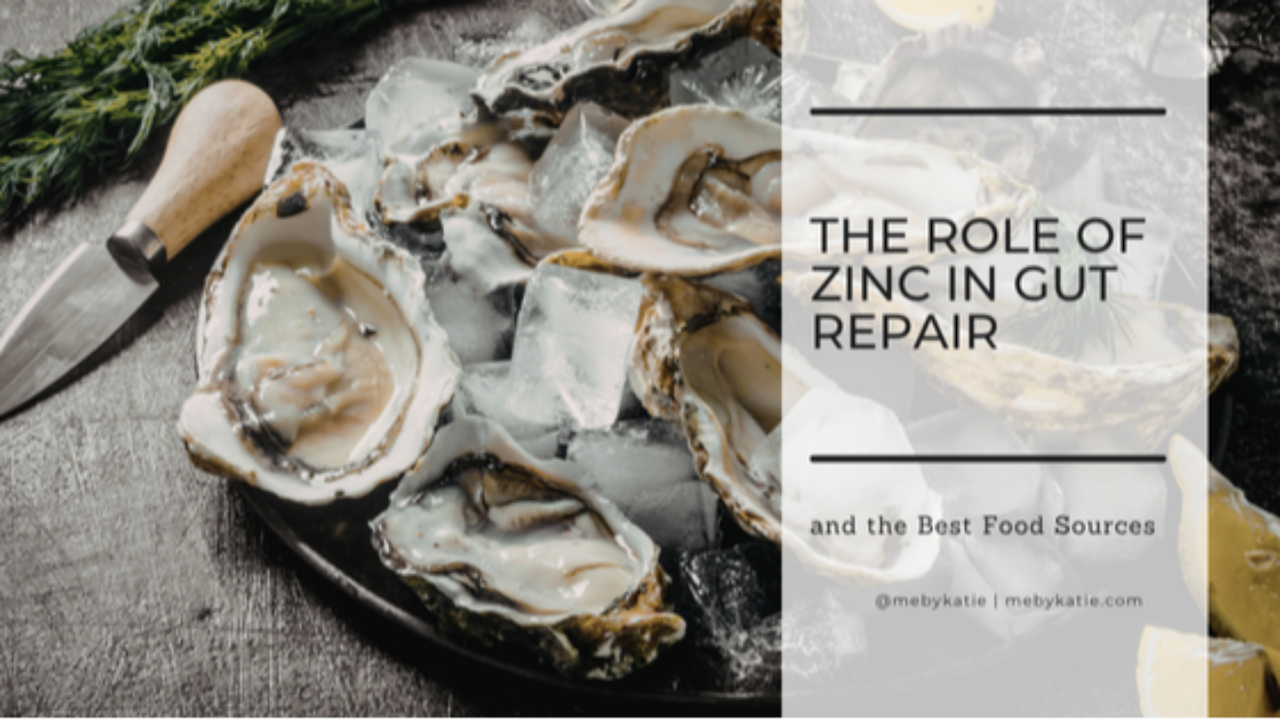 The Role of Zinc in Gut Repair and the Best Food Sources @mebykatie