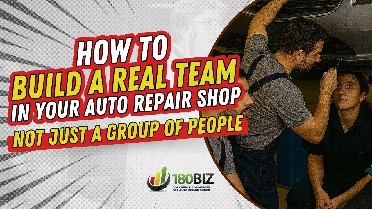 How to Build a Real Team in Your Auto Repair Shop