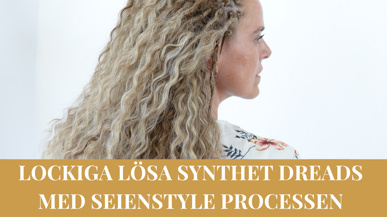 Lockiga lösa syntet dreads med Seienstyle processen