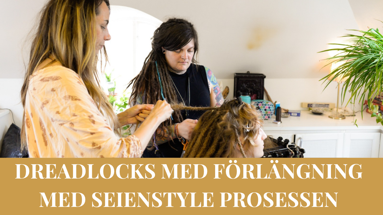 Dreadlocks med förlängningar med Seienstyle processen