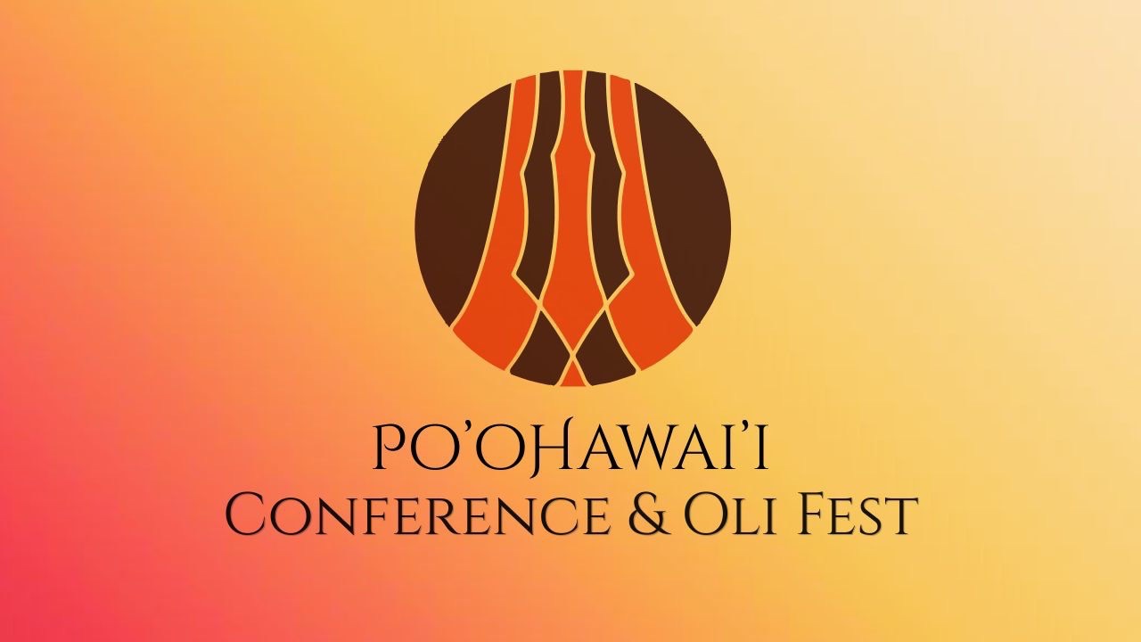Po'o Hawai'i Conference & Oli Fest