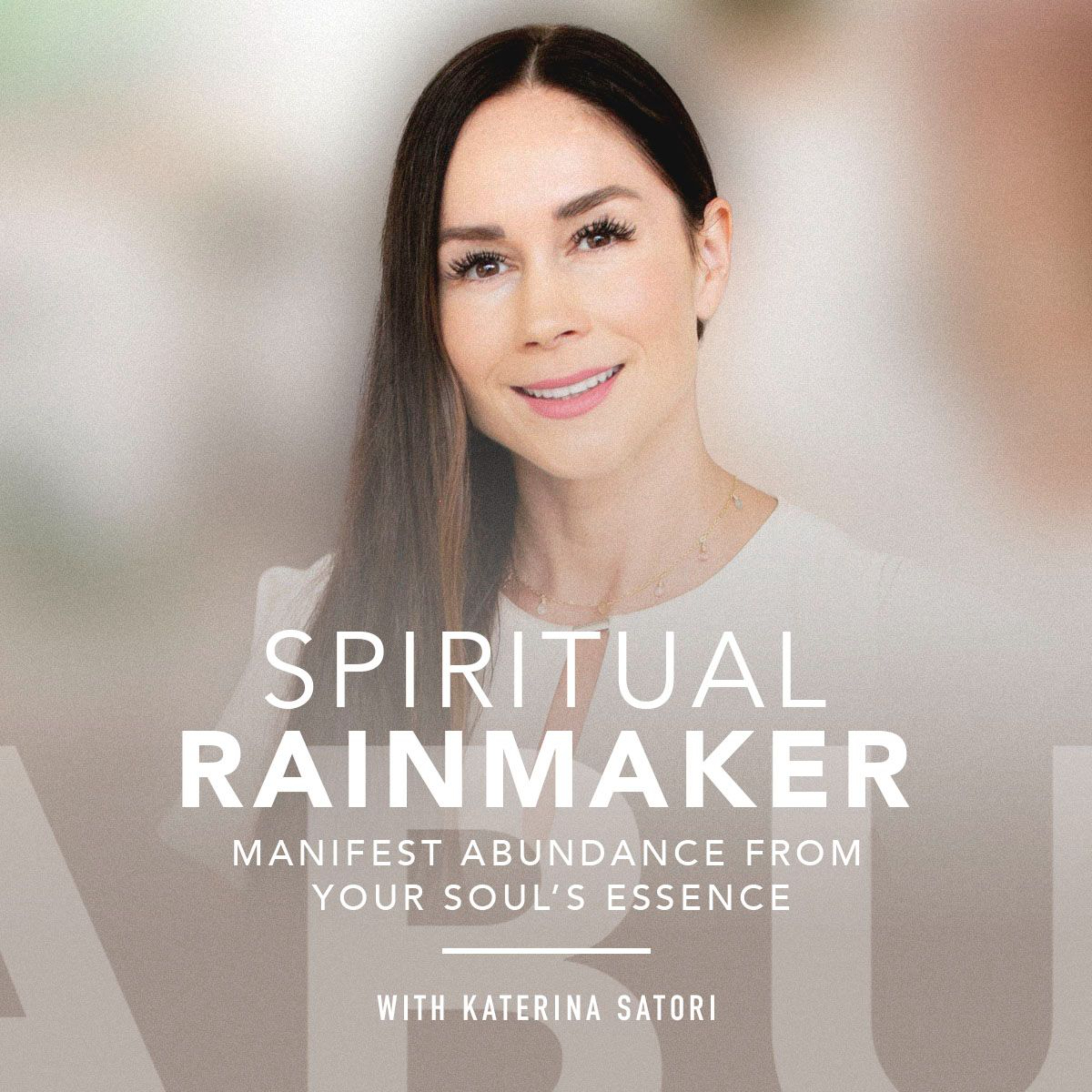 Spiritual Rainmaker Podcast