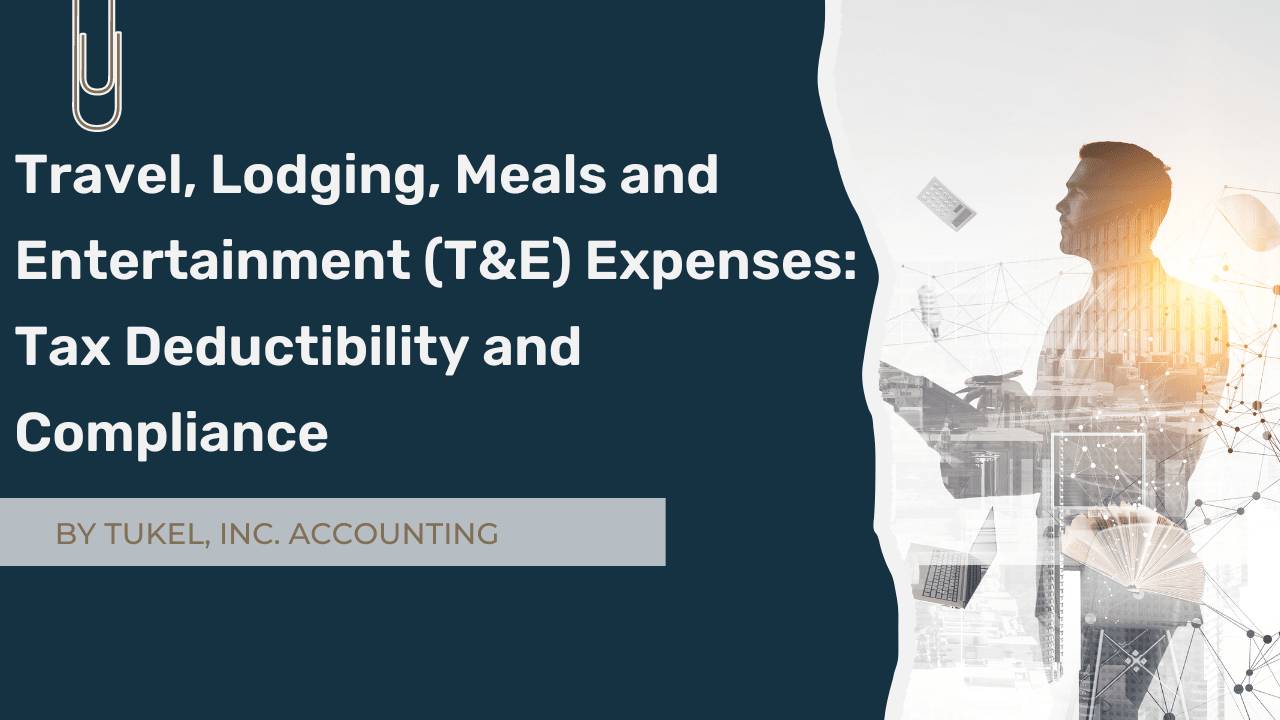 Travel, Lodging, Meals and Entertainment Expenses Tax and Compliance