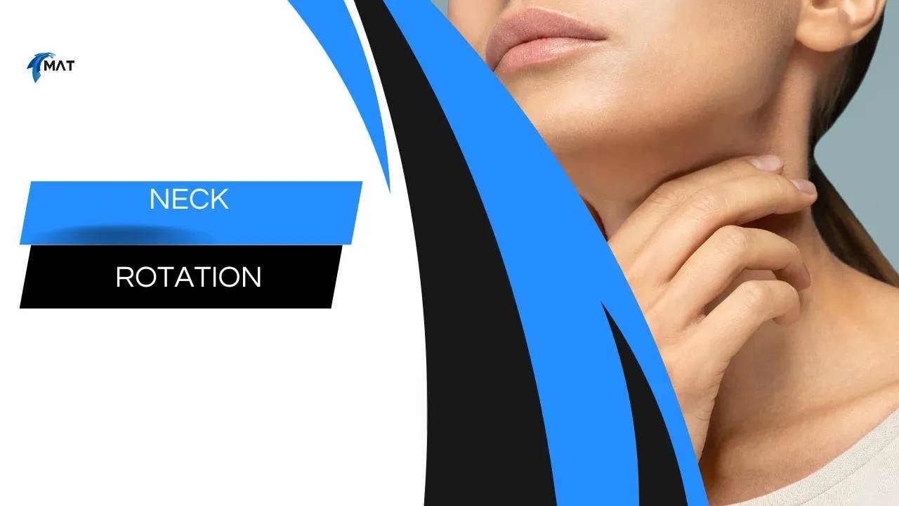 Range of Motion Neck Rotation
