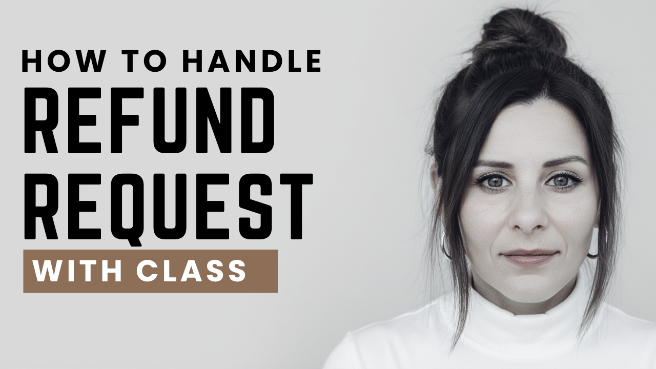 How to Handle Refund Requests With Class