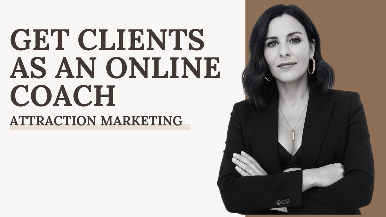 7 Ways to Get Clients as an Online Coach | Attraction Marketing