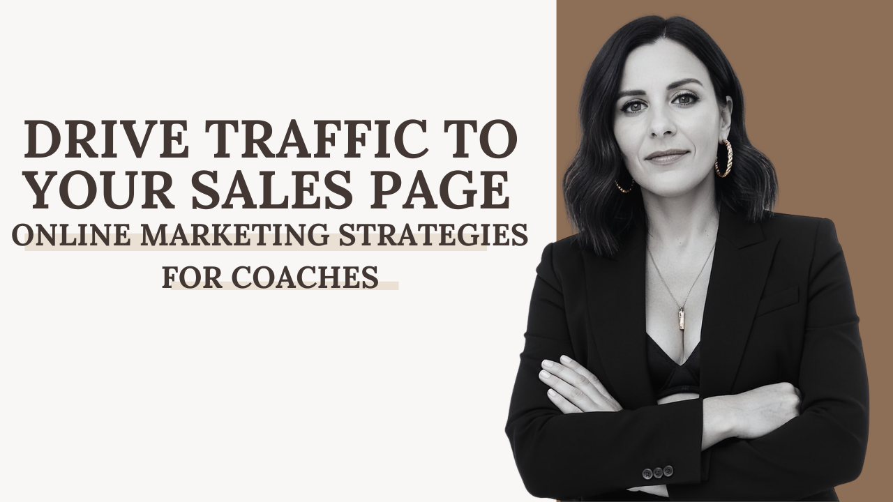Drive traffic to your sales page, online marketing strategies for coaches