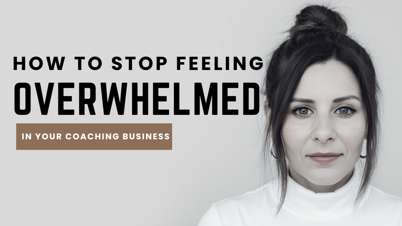 How to Stop Feeling Overwhelmed in Your Coaching Business | 3 Productivity Tips