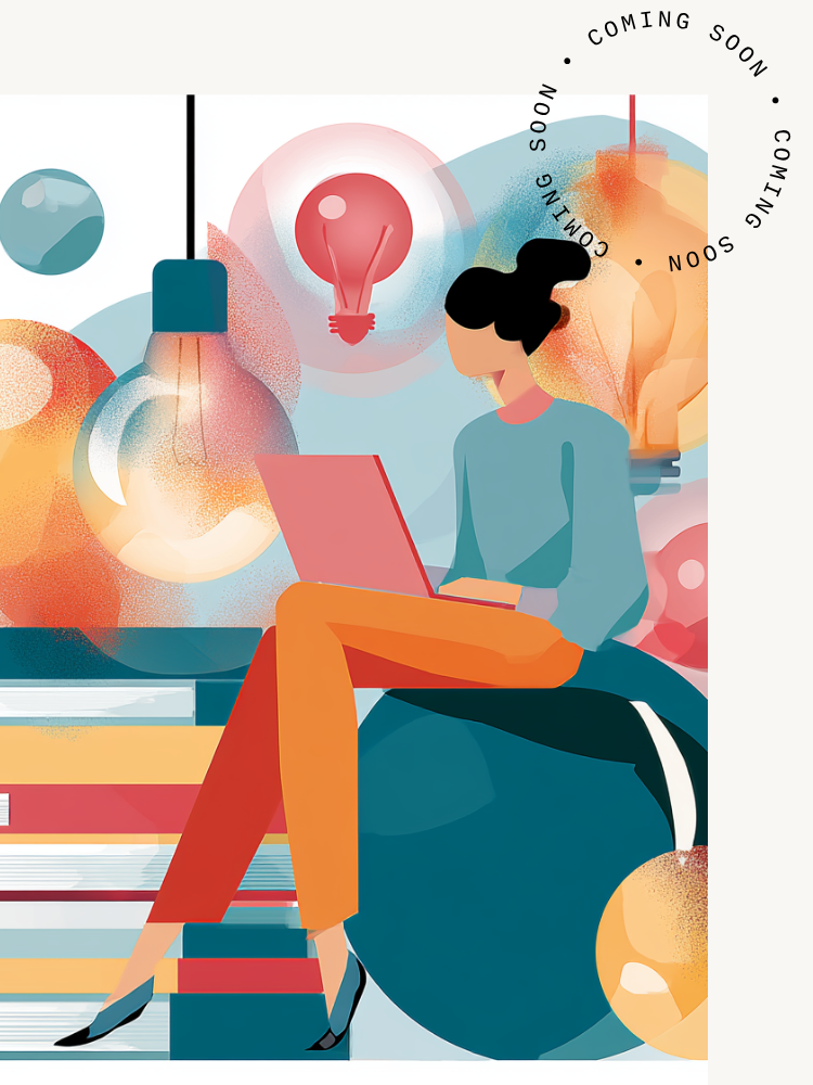 Illustration of a woman sitting on a large sphere, working on a laptop, surrounded by oversized books and light bulbs, with the text "COMING SOON" in a circular pattern.