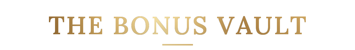 The bonus vault