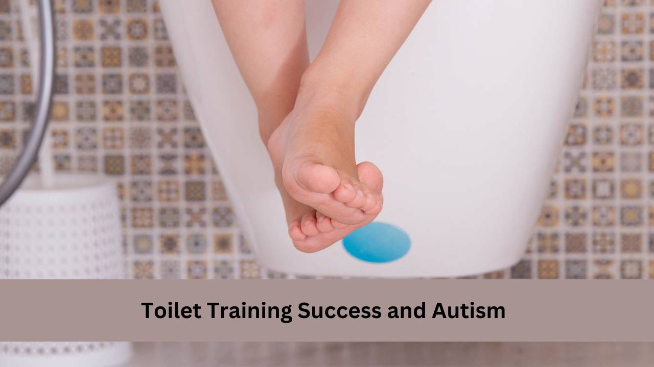Toilet Training Success and Autism
