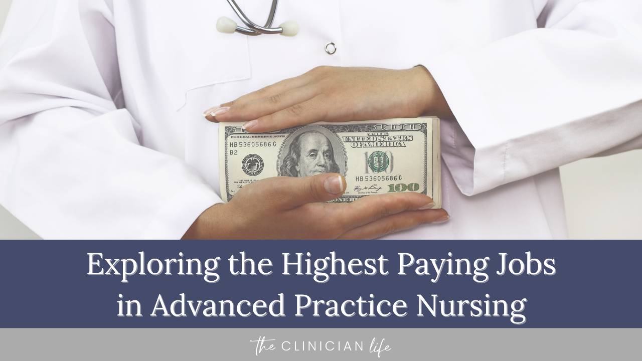 Exploring the Highest Paying Jobs in Advanced Practice Nursing