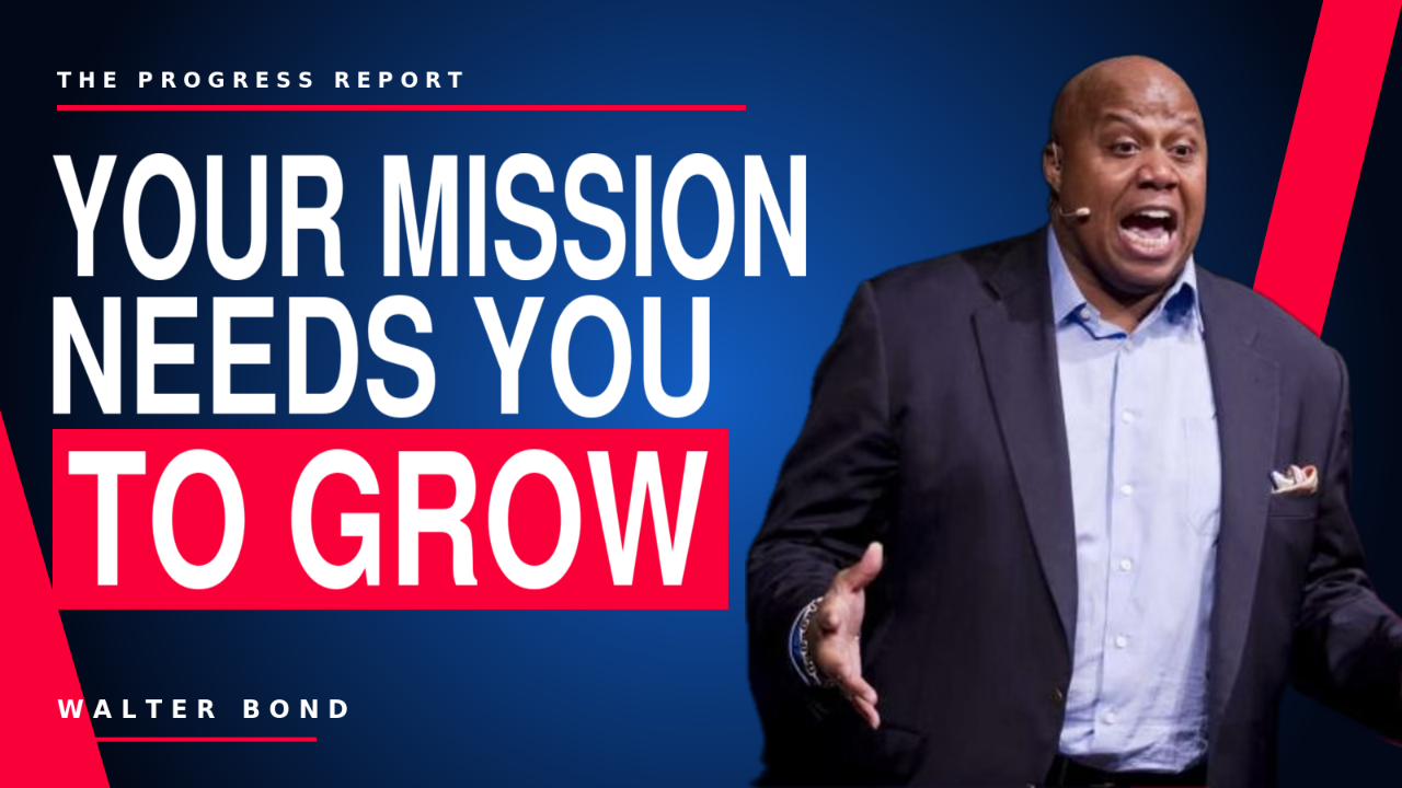 Your Mission Needs You to Grow, Too