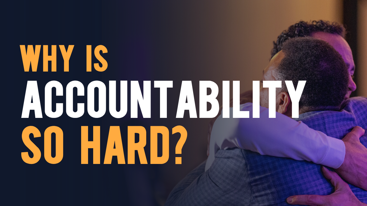 Why Is Accountability So Hard?