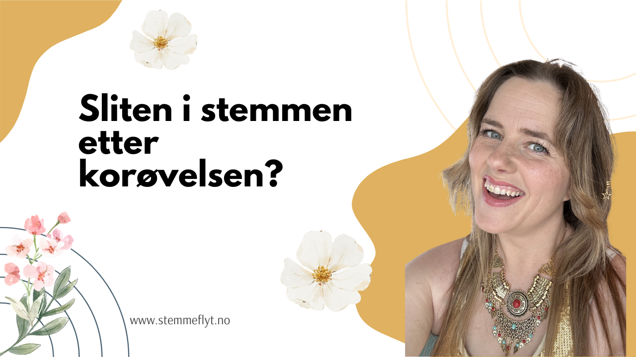 Sliten i stemmen etter sangøvelse med koret