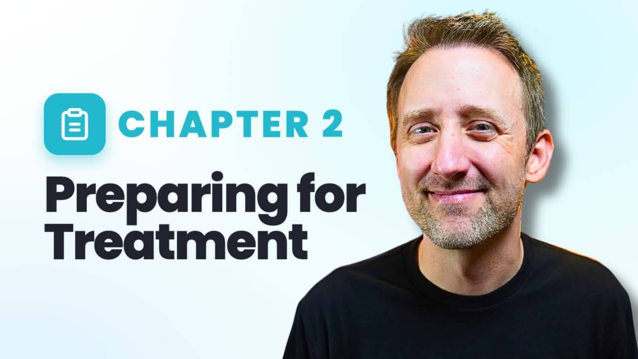 Preparing for Treatment