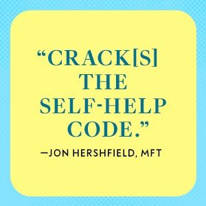 Jon Hershfield quote: Cracks the self-help code.