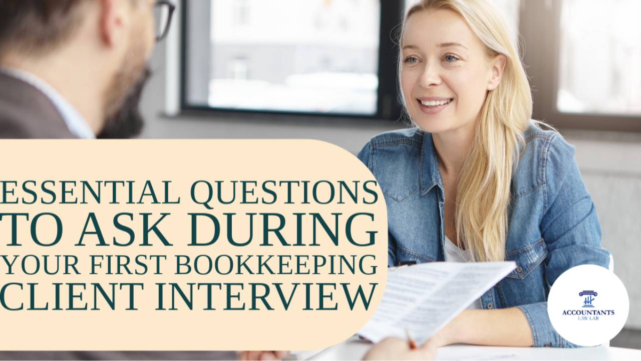 Essential Questions to Ask During Your First Bookkeeping Client Interview