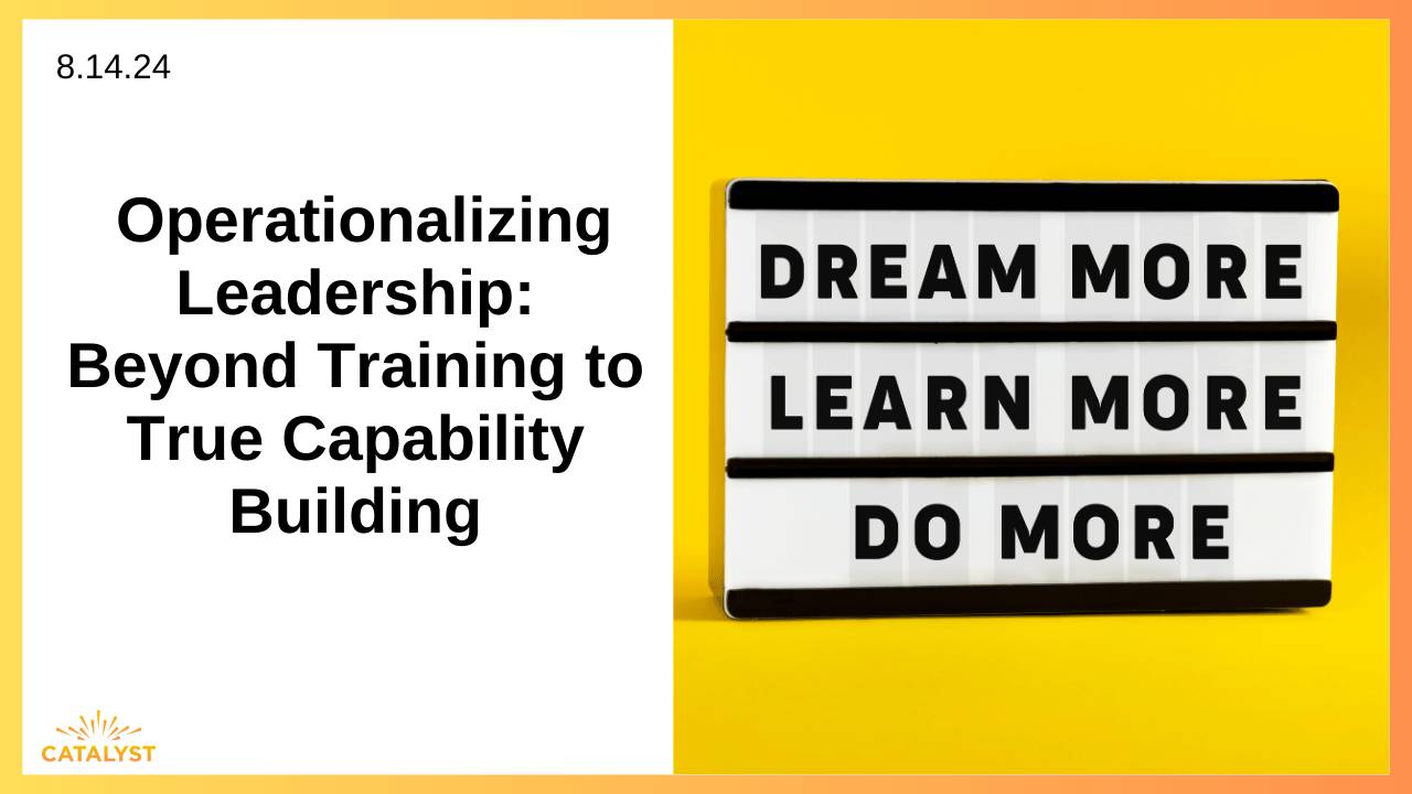 Operationalizing Leadership | Beyond Training Capability