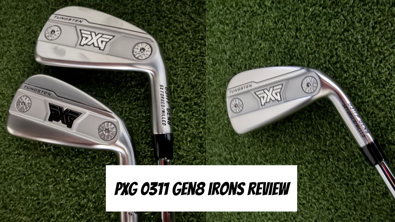 PXG 0311 Gen8 Irons Review