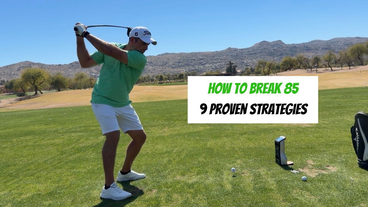 How to break 85 in golf 
