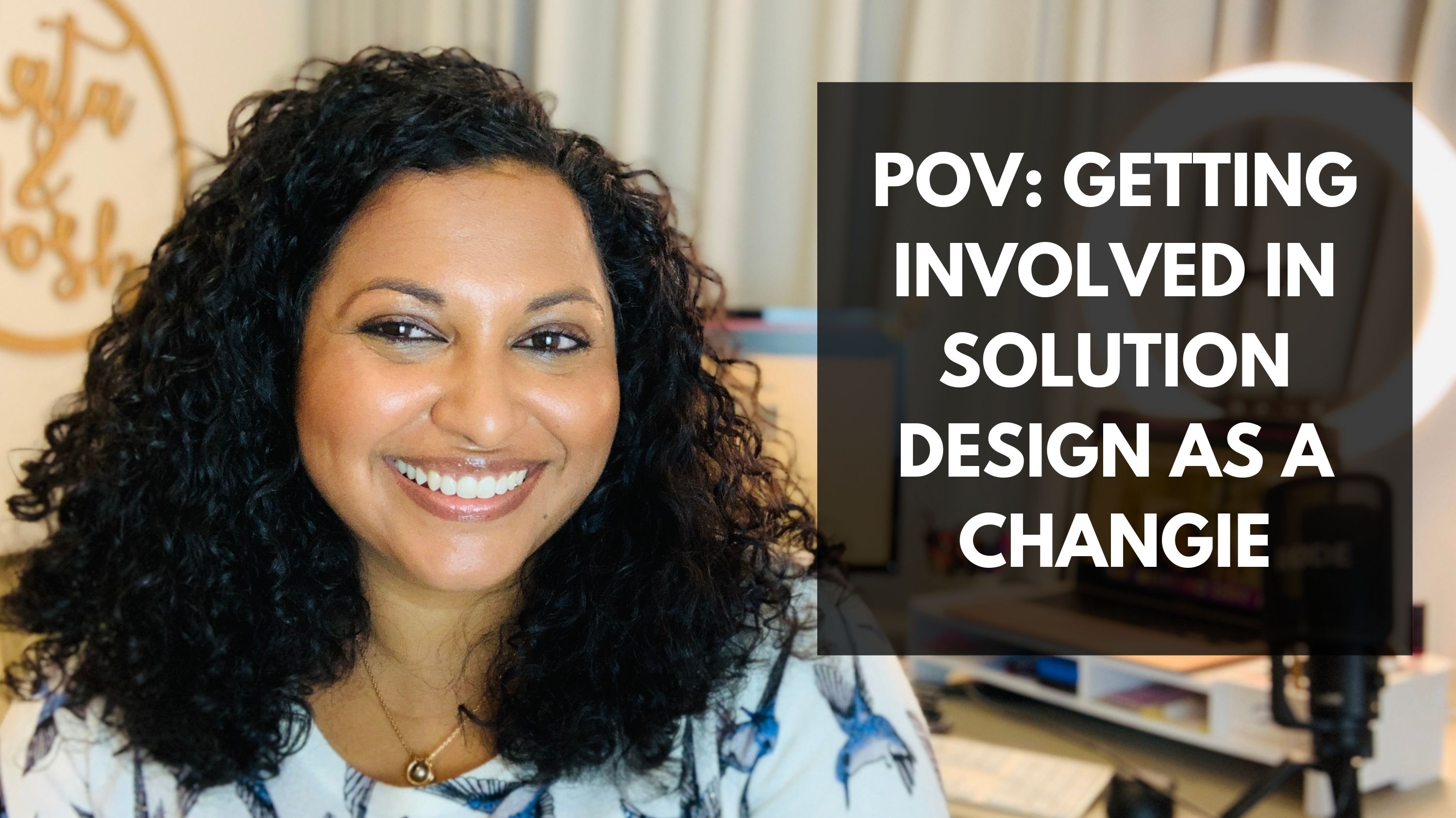 Lata Hamilton in blue top smiling; text: pov: getting involved in solution design as a changie