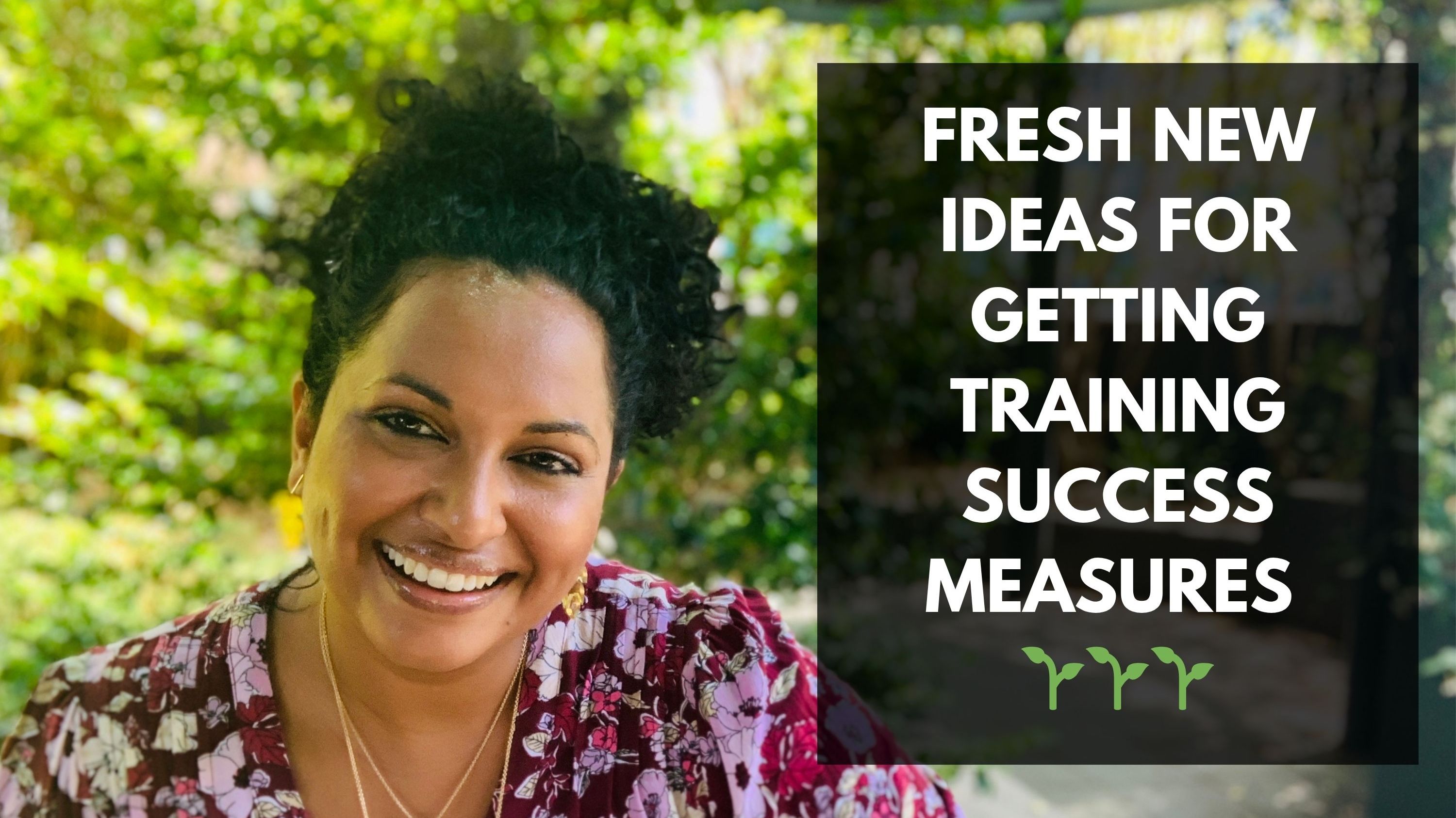 Lata Hamilton in a pink top smiling; text: Fresh ideas for getting training success measures