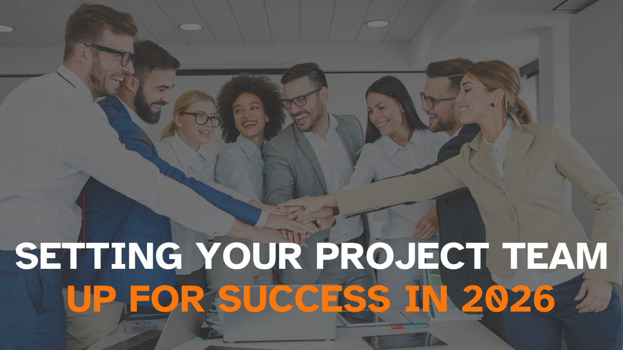 Blog | Setting Your Project Management Team Up for Success in 2026