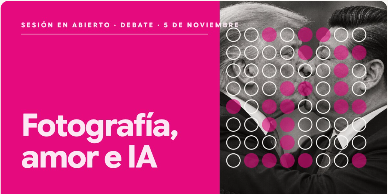 Sesión en abierto · 5 de noviembre. Fotografía, amor e IA: el poder de la imagen