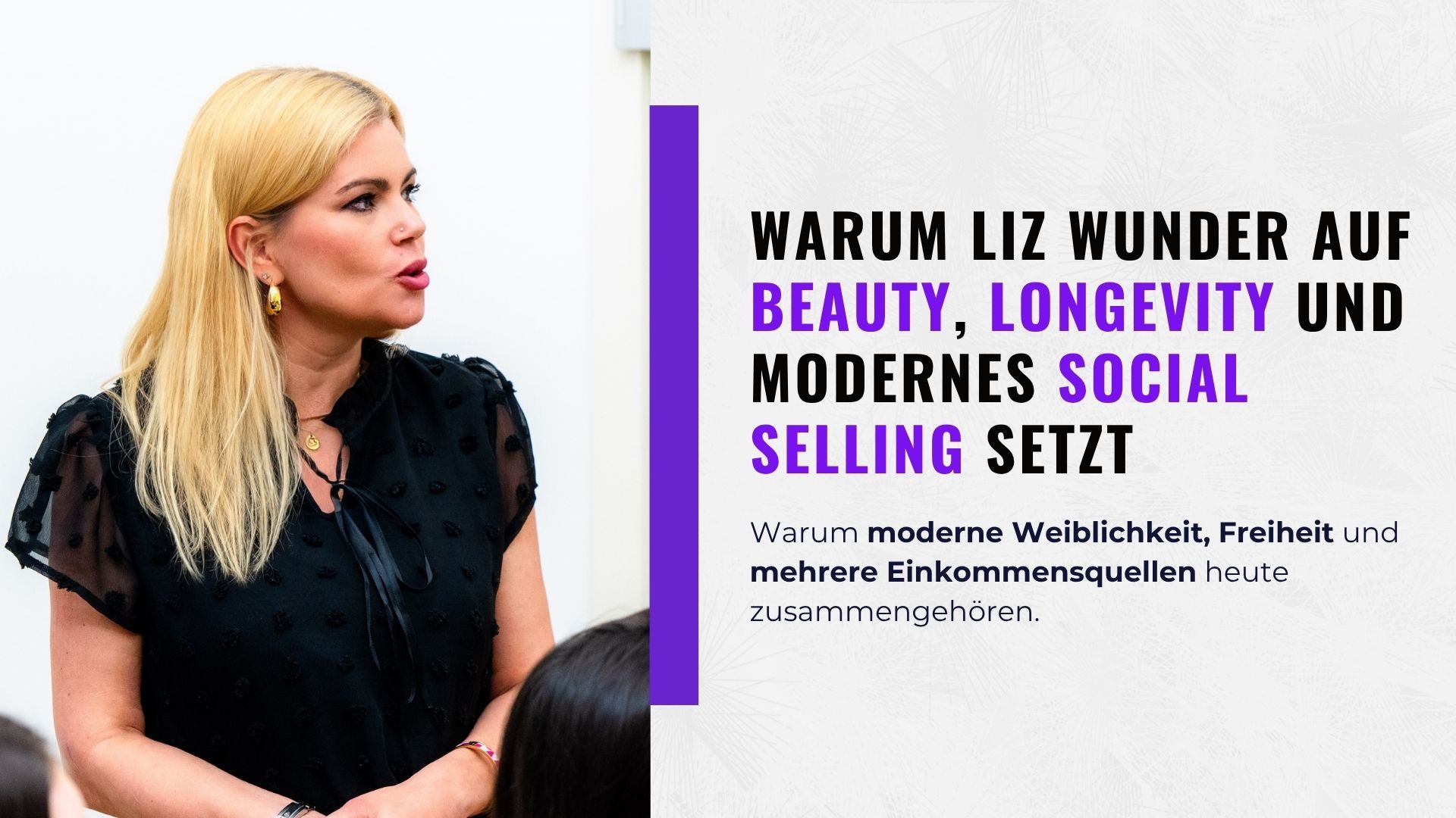 Warum Liz Wunder auf Beauty, Longevity und modernes Social Selling setzt